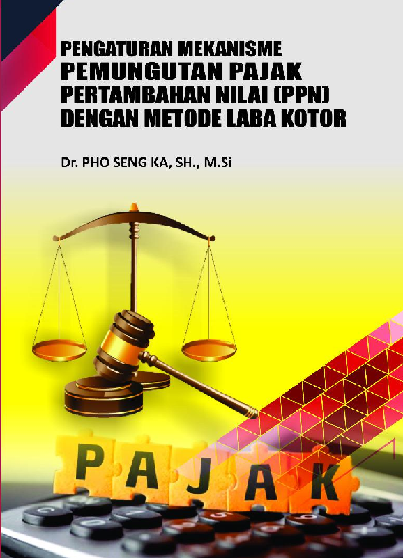 Pengaturan mekanisme pemungutan pajak pertambahan nilai (PPN) dengan metode laba kotor