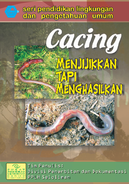 Cacing, Menjijikkan Tapi Menghasilkan