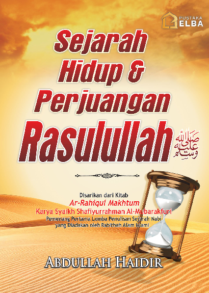 Sejarah Hidup & Perjuangan Rasulullah