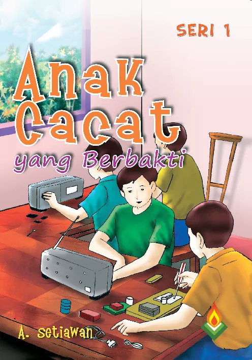 Anak Cacat yang Berbakti (Seri 1)