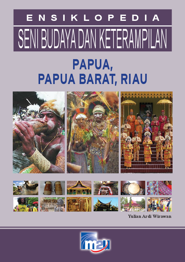 Ensiklopedia Seni Budaya dan Keterampilan 8 Papua, Papua Barat, Riau