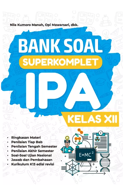 KELAS XII SMA/MA IPA : BANK SOAL SUPERKOMPLET