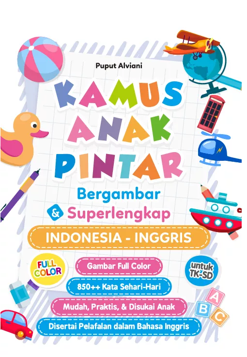 Kamus Anak Pintar Bergambar dan Superlengkap Indonesia - Inggris