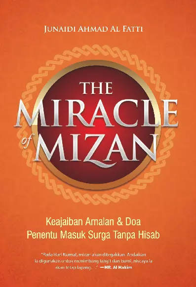 The Miracle Of Mizan : Keajaiban Amalan dan Doa Penentu Masuk Surga Tanpa Hisab