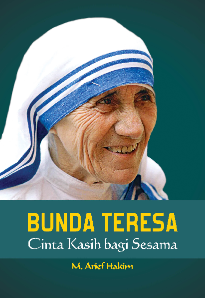 Bunda Teresa: Cinta Kasih bagi Sesama