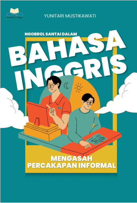 Ngobrol Santai dalam Bahasa Inggris: Mengasah Percakapan Informal