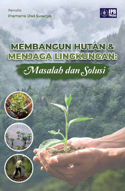 Membangun Hutan & Menjaga Lingkungan: Masalah dan Solusi