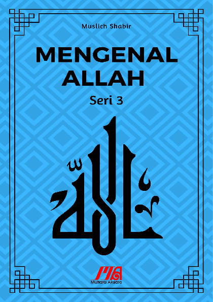 Mengenal Allah seri 3