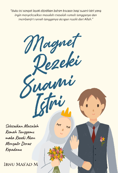 MAGNET REZEKI SUAMI ISTRI Selesaikan Masalah Rumah Tanggamu maka Rezeki Akan Mengalir Deras Kepadamu