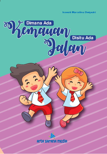 Di Mana Ada Kemauan, Di Situ Ada Jalan