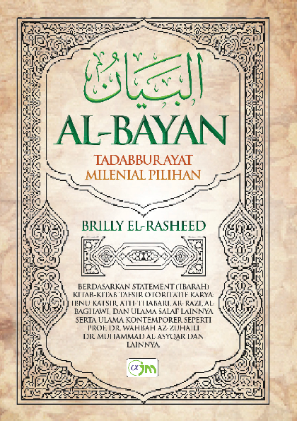 AL-BAYAN: Tadabbur Ayat Milenial Pilihan