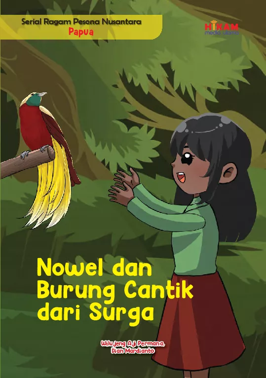 Serial Ragam Pesona Nusantara Papua: Nowel dan Burung Cantik dari Surga