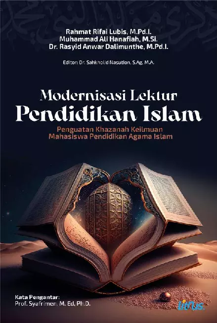 MODERNISASI LEKTUR PENDIDIKAN ISLAM Penguatan Khazanah Keilmuan Mahasiswa Pendidikan Agama Islam