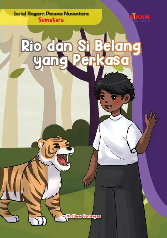 Serial Ragam Pesona Nusantara Sumatera: Rio dan Si Belang yang Perkasa