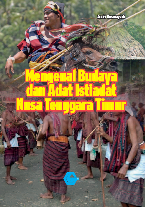 Mengenal Budaya dan Adat Istiadat Nusa Tenggara Timur