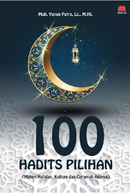 100 HADITS PILIHAN (Materi Hafalan, Kultum dan Ceramah Agama)