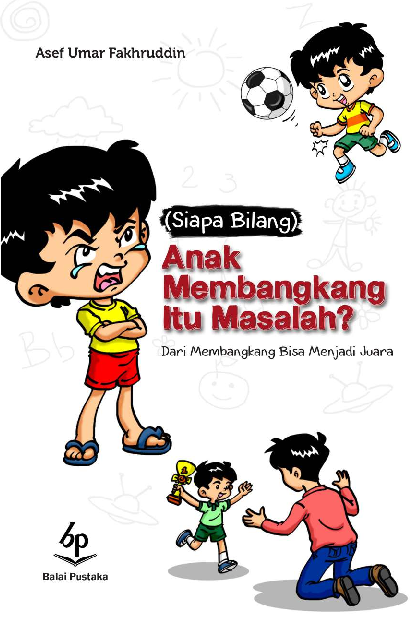 (siapa bilang) anak membangkang itu masalah?