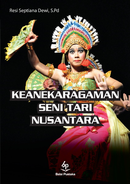 Keanekaragaman Seni Tari Nusantara