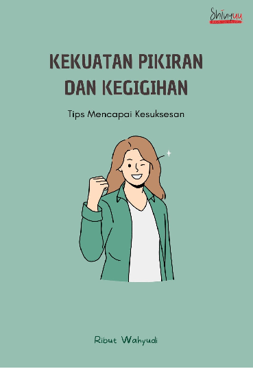 Kekuatan Pikiran dan Kegigihan: Tips Mencapai Kesuksesan