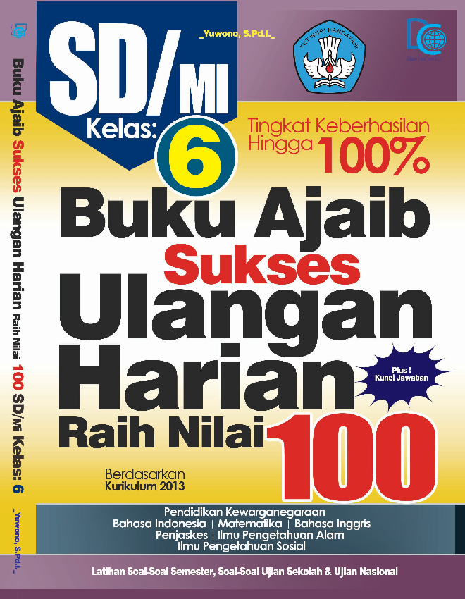 Buku Ajaib Sukses Ulangan Harian Raih Nilai 100 SD/MI KLS 6