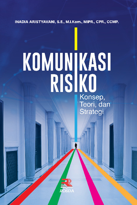 Komunikasi risiko: konsep, teori, dan strategi