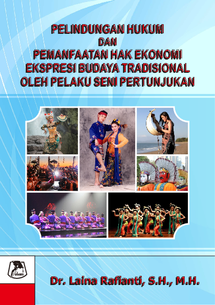 Pelindungan hukum dan pemanfaatan hak ekonomi ekspresi budaya tradisional oleh pelaku seni pertunjukan