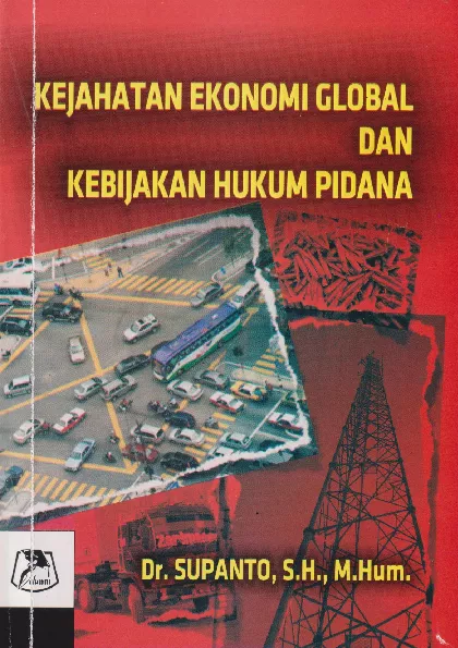 Kejahatan ekonomi global dan kebijakan hukum pidana