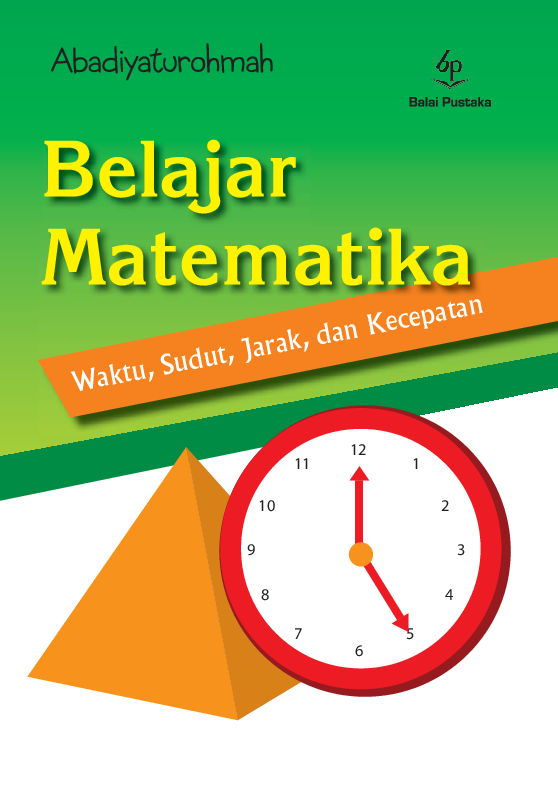 Belajar Matematika: Waktu, Sudut, Jarak, Kecepatan