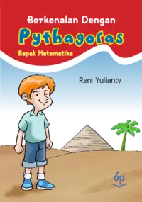 Berkenalan dengan Pythagoras; Bapak Matematika