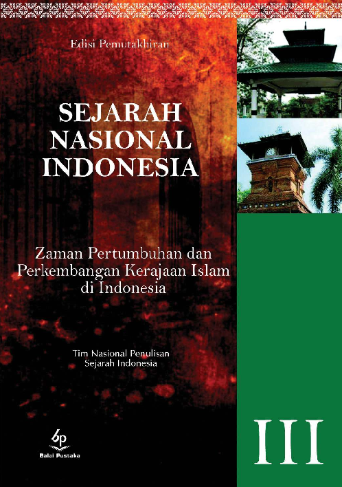 Sejarah Nasional Indonesia Jilid 3: Zaman Pertumbuhan & Perkembangan Kerajaan Islam di Indonesia