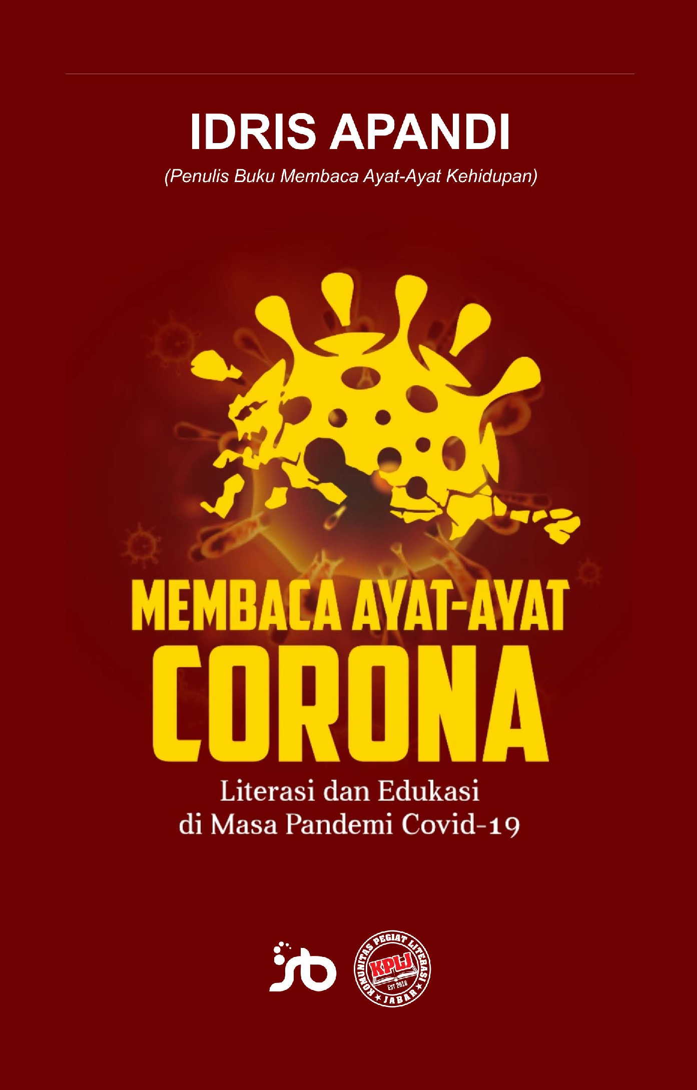 Membaca Ayat-Ayat Corona Literasi dan Edukasi di Masa Pandemi Covid-19