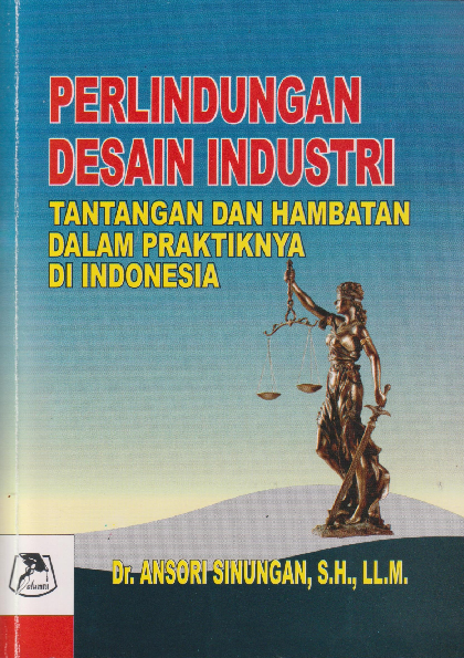 Perlindungan desain industri tantangan dan hambatan dalam praktiknya di Indonesia