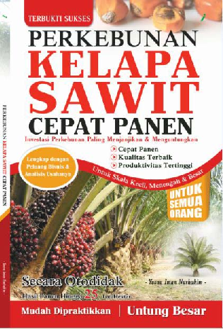 Perkebunan Kelapa Sawit Cepat Panen