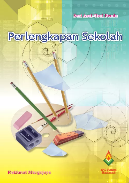 Seri Asal-Usul Benda Perlengkapan Sekolah