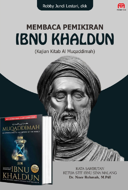 MEMBACA PEMIKIRAN IBNU KHALDUN (Kajian Kitab Al Muqaddimah)