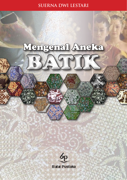 Mengenal Aneka Batik