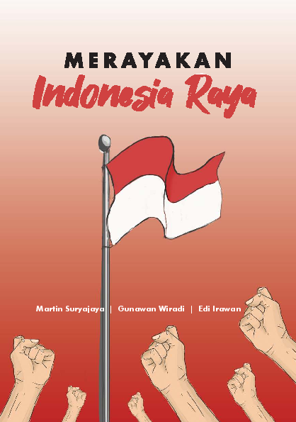 Merayakan Indonesia Raya