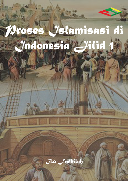 Proses Islamisasi di Indonesia Jilid 1