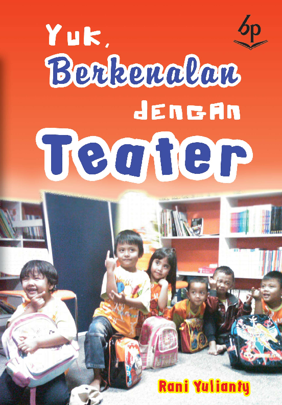 Yuk, Berkenalan dengan Teater