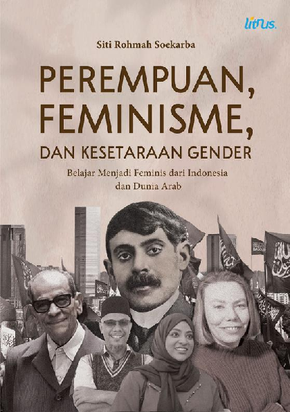 PEREMPUAN, FEMINISME, DAN KESETARAAN GENDER Belajar Menjadi Feminis dari Indonesia dan Dunia Arab