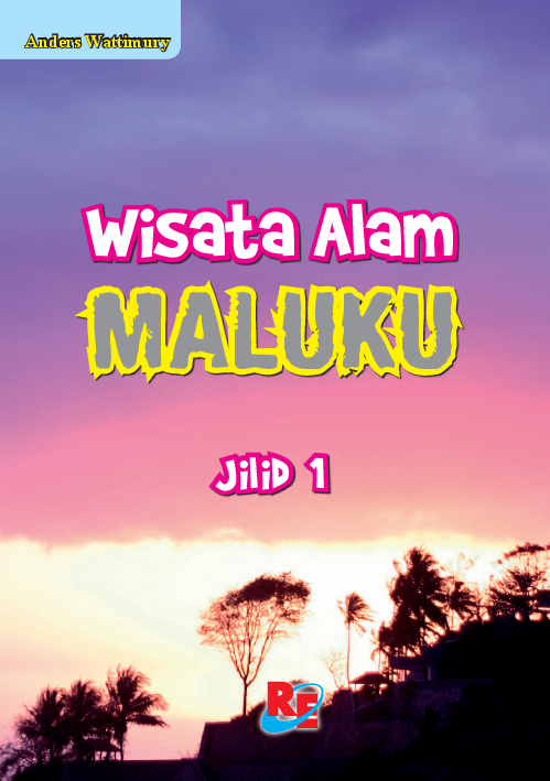 WISATA ALAM MALUKU Jilid 1