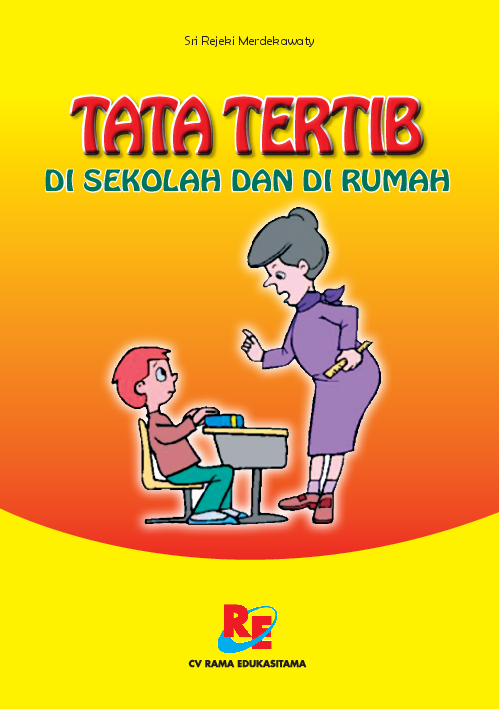 Tata Tertib di Sekolah dan di Rumah