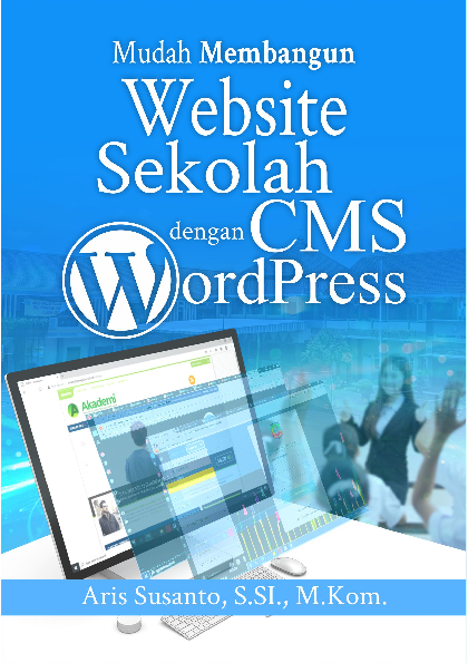 Mudah Membangun Website Sekolah Dengan Cms Wordpress