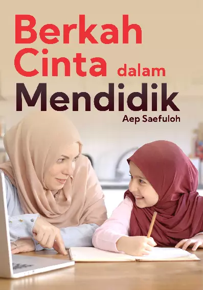 Berkah Cinta Dalam Mendidik