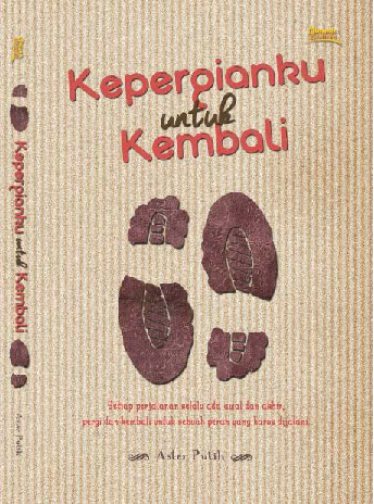 Kepergianku Untuk Kembali