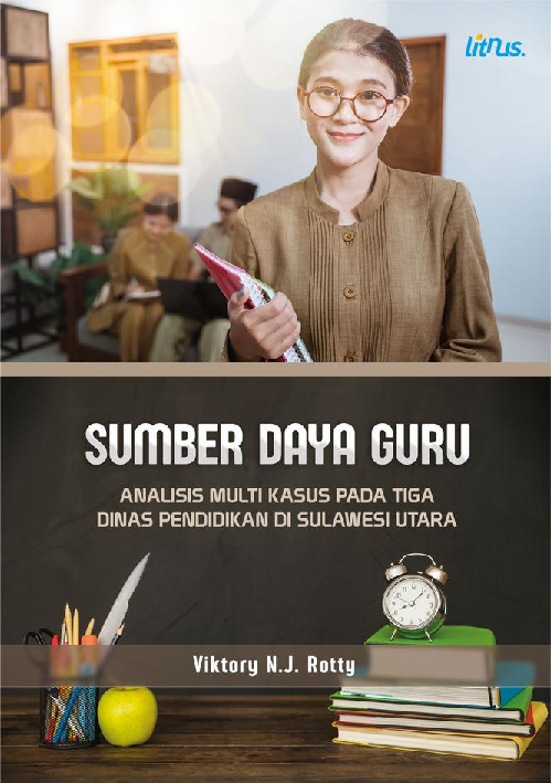 SUMBER DAYA GURU (ANALISIS MULTI KASUS PADA TIGA DINAS PENDIDIKAN DI SULAWESI UTARA)