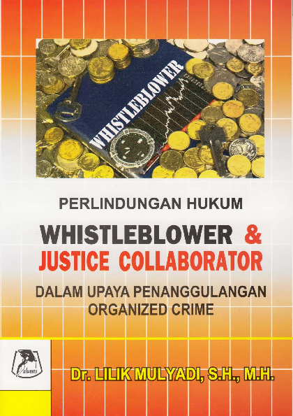 Perlindungan Hukum Terhadap Whistleblower dan Justice Collaborator dalam Upaya Penanggulangan Organized Crime