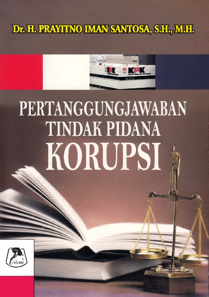 Pertanggungjawaban Tindak Pidana Korupsi Menurut Ajaran Dualistis