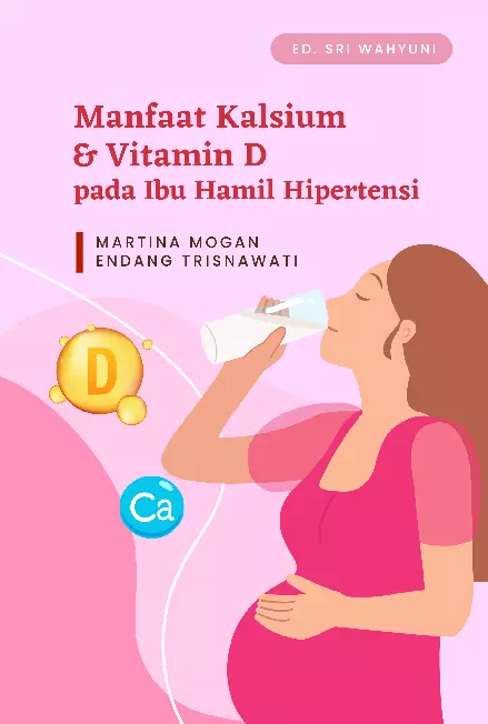 Manfaat Kalsium & Vitamin D pada Ibu Hamil Hipertensi