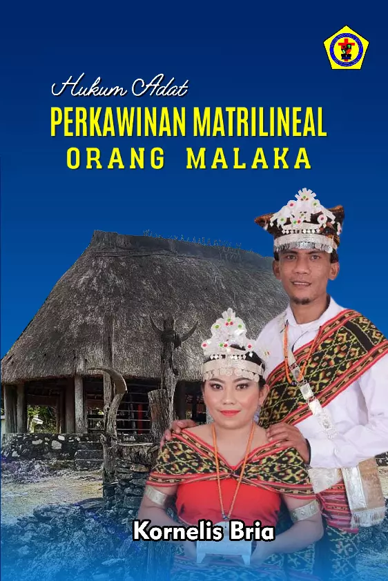 Hukum Adat Perkawinan Matrilineal Orang Malaka